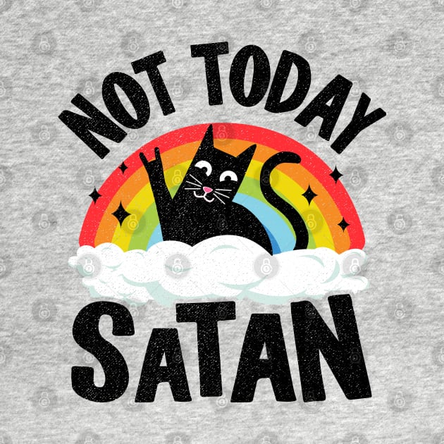 Not Today Satan Funny Heavy Metal by Kuehni